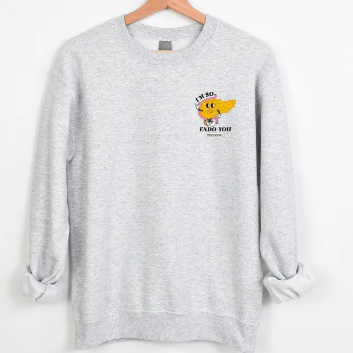 I'M SO ENDO YOU RETRO SWEATSHIRT